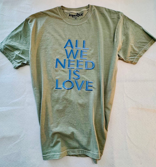 All We Need Is Love T-Shirt Unisex
