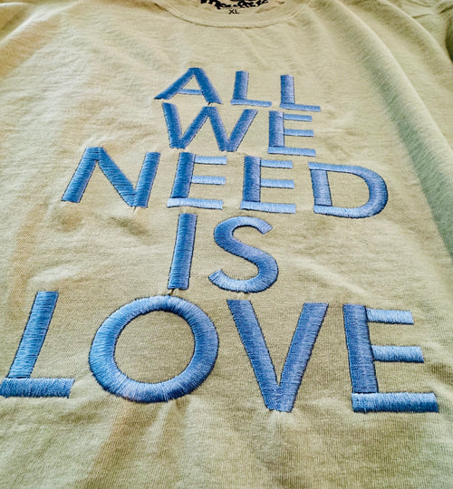 All We Need Is Love T-Shirt Unisex