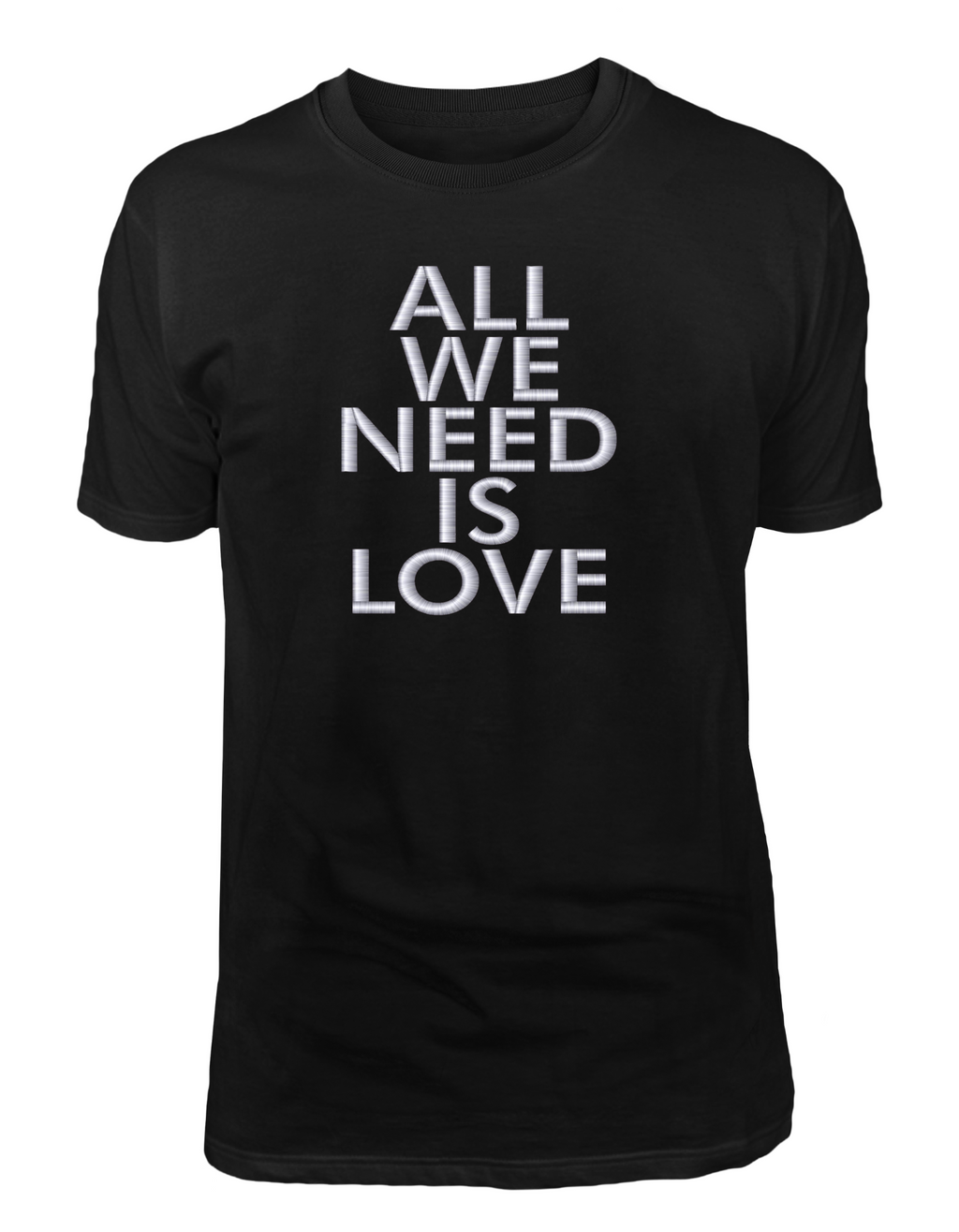 All We Need Is Love T-Shirt Unisex