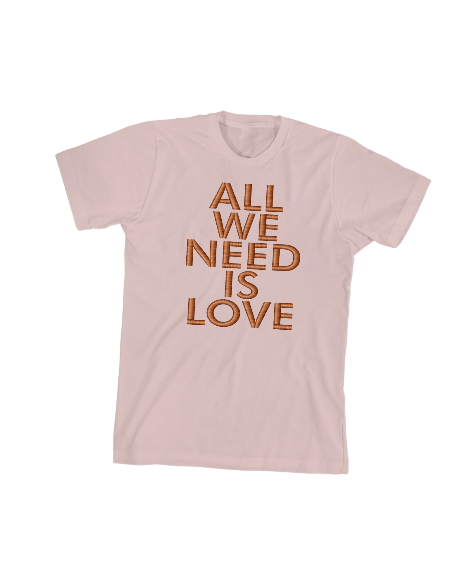 All We Need Is Love T-Shirt Unisex