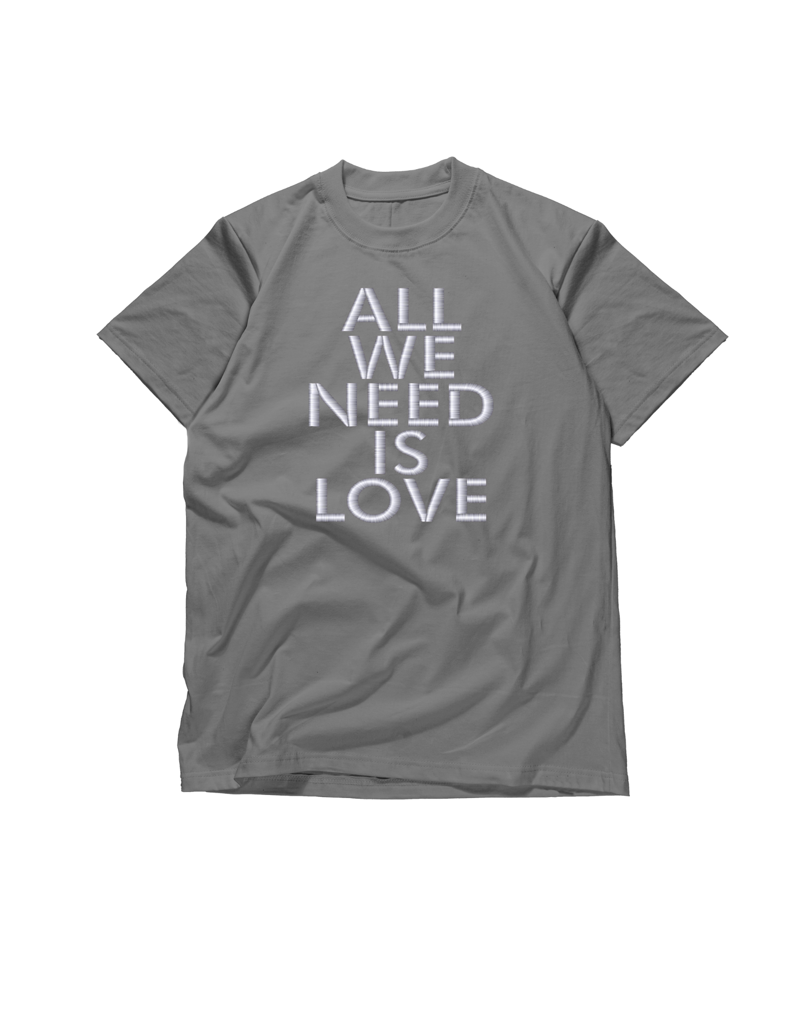 All We Need Is Love T-Shirt Unisex