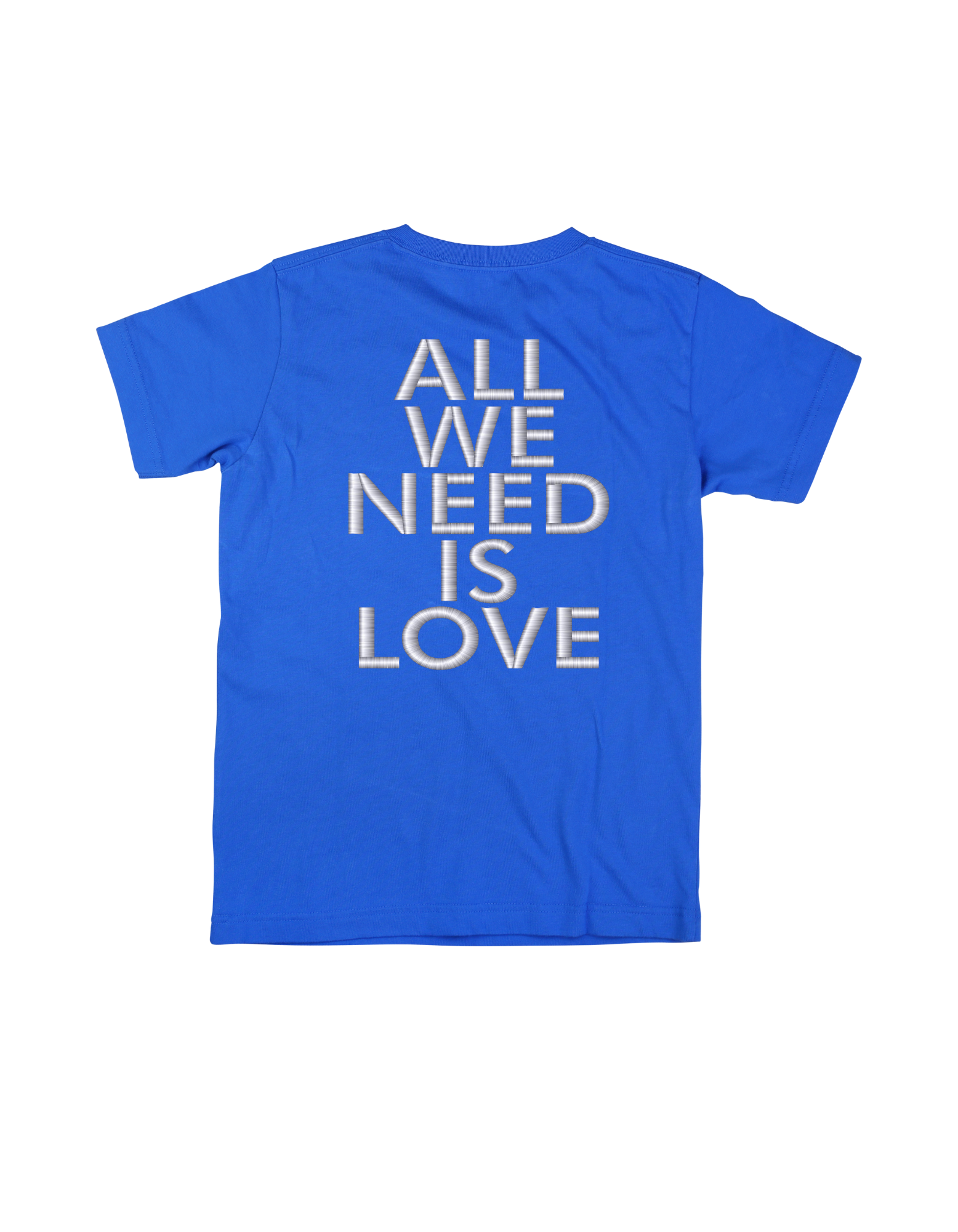 All We Need Is Love T-Shirt Unisex