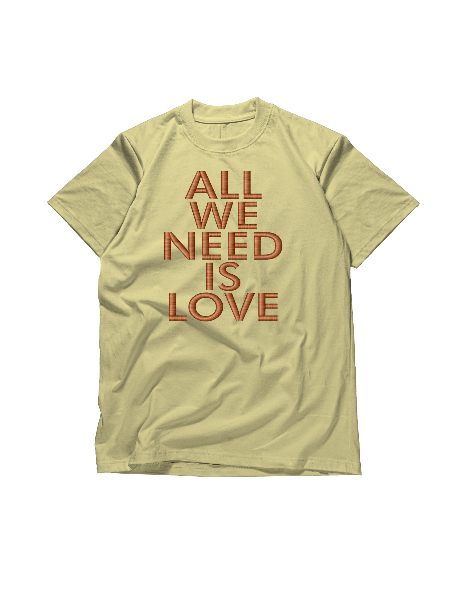 All We Need Is Love T-Shirt Unisex