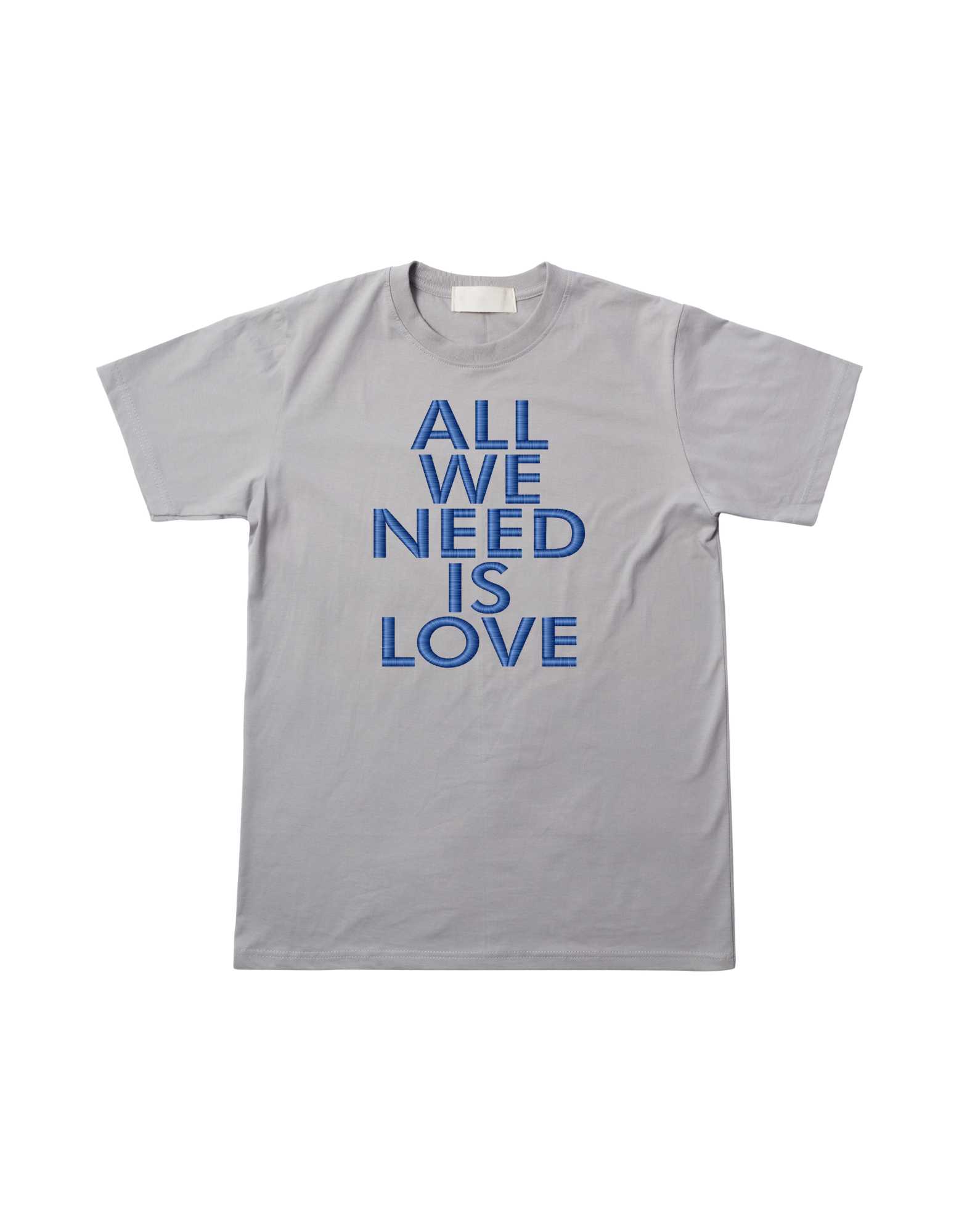 All We Need Is Love T-Shirt Unisex